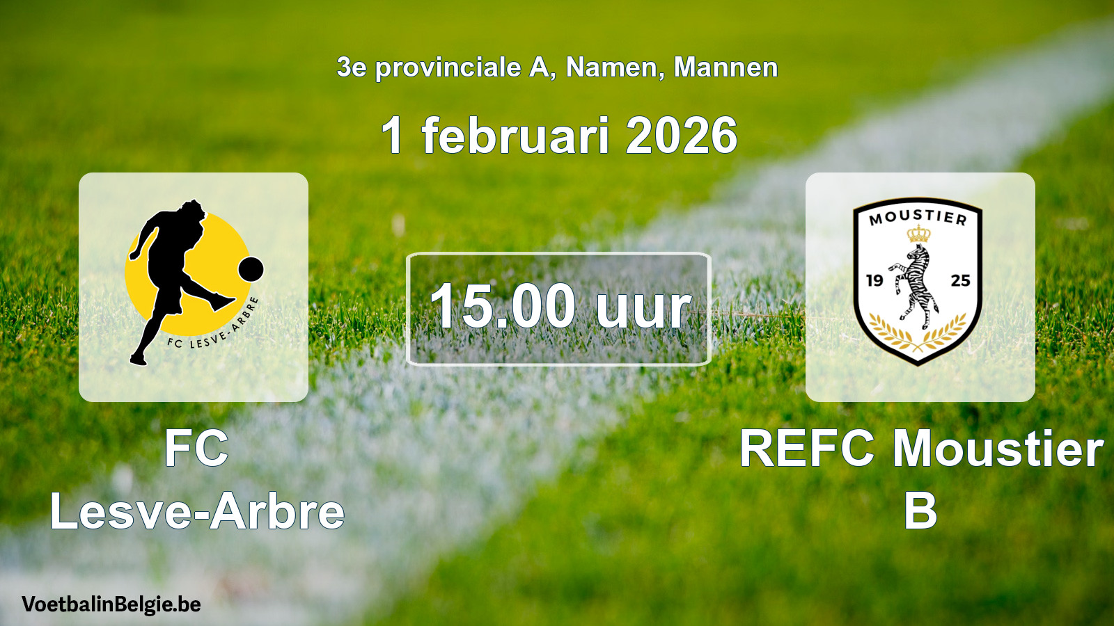 Scheduled match men football: FC Lesve-Arbre - REFC Moustier B (1 February 2026)