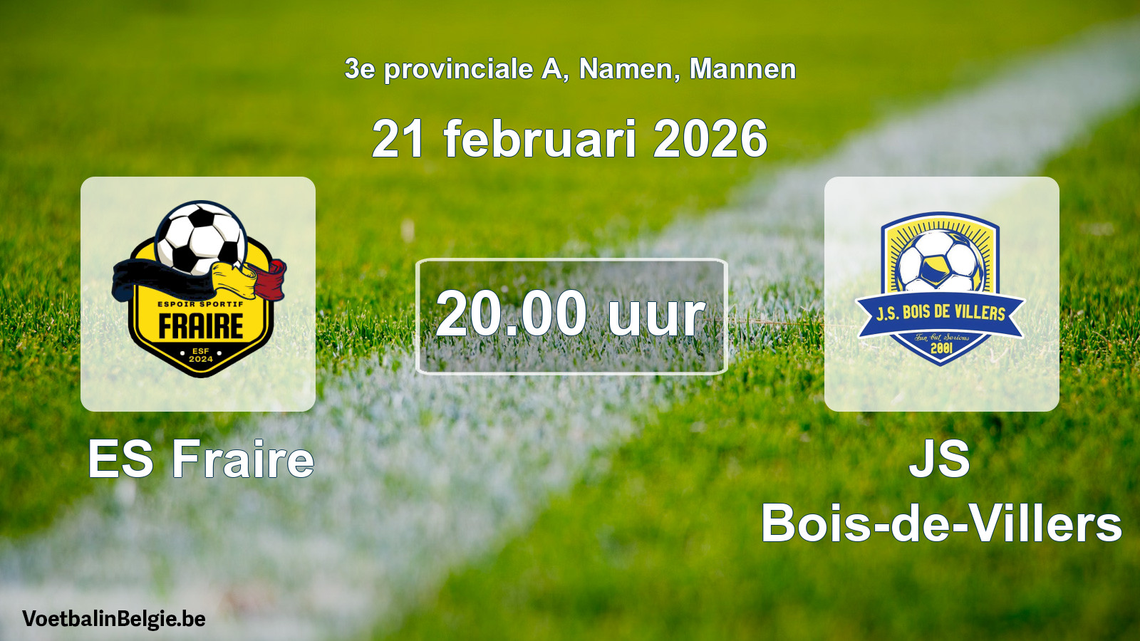Scheduled match men football: ES Fraire - JS Bois-de-Villers (21 February 2026)
