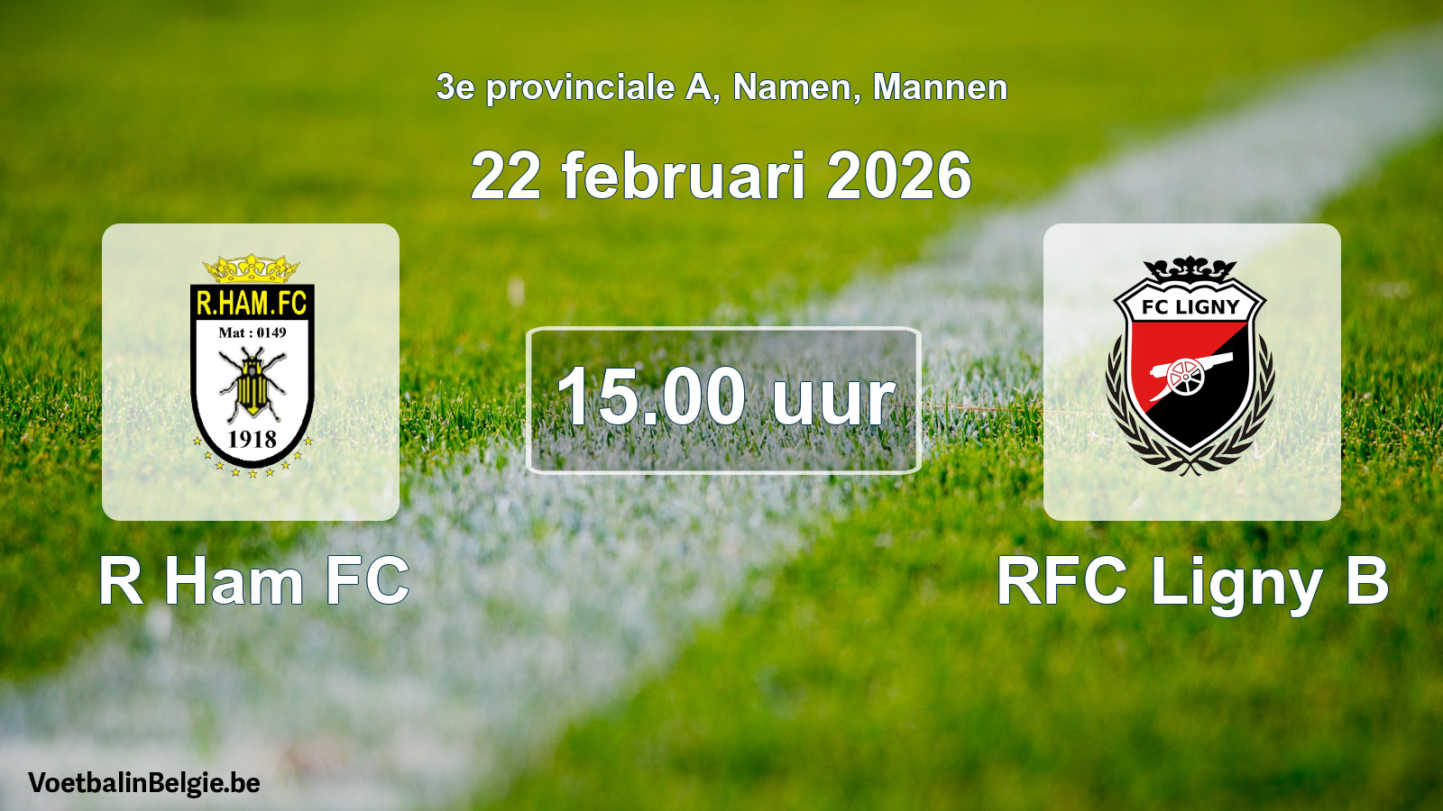 Scheduled match men football: R Ham FC - RFC Ligny B (22 February 2026)
