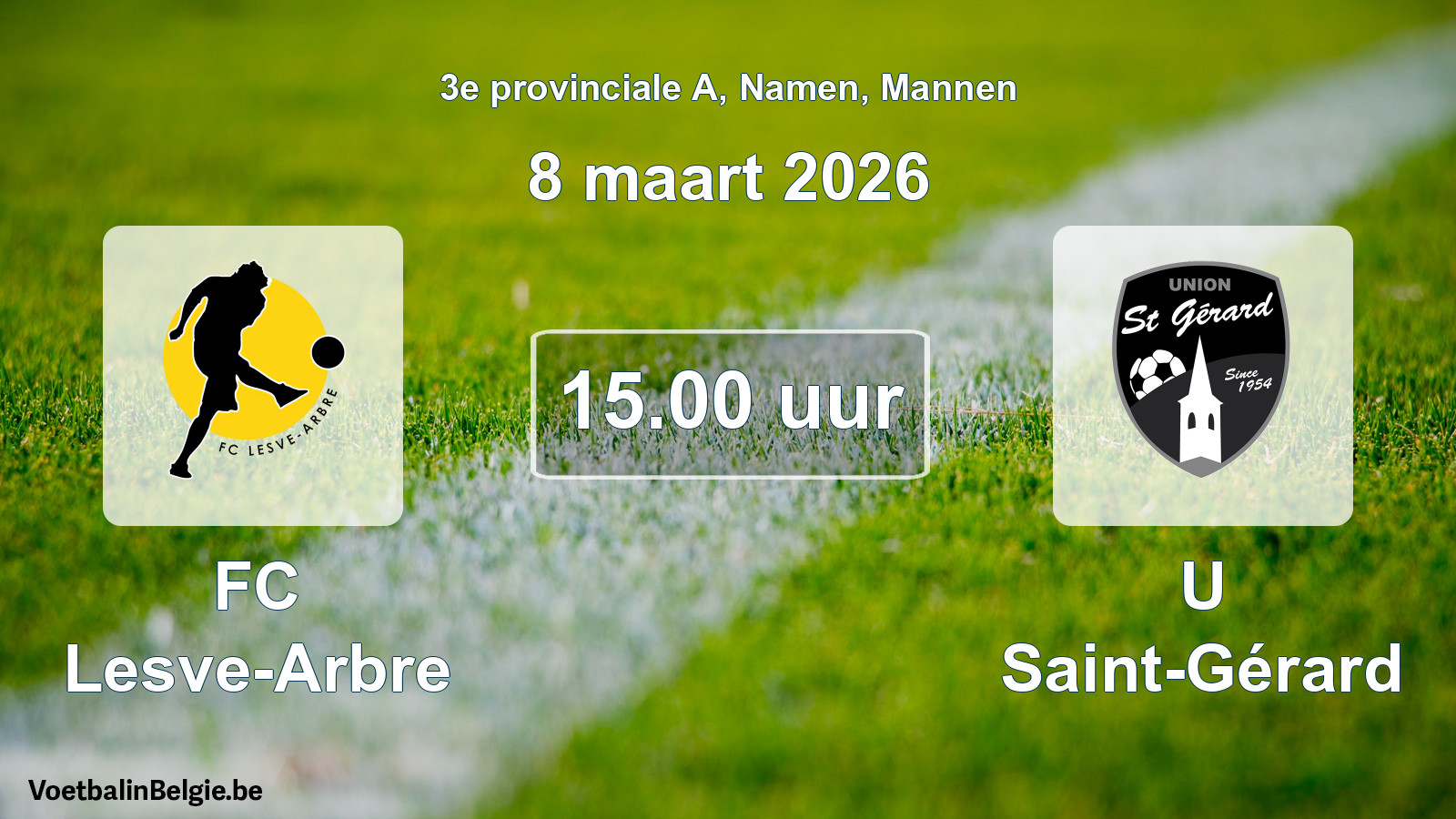 Scheduled match men football: FC Lesve-Arbre - U Saint-Gérard (8 March 2026)