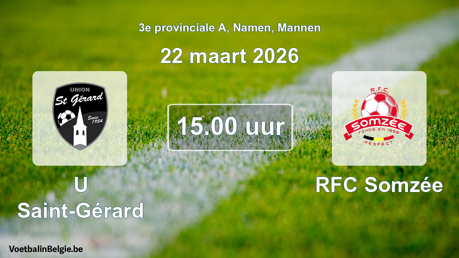 Scheduled match men football: U Saint-Gérard - RFC Somzée (22 March 2026)