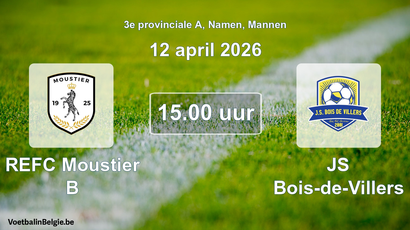Scheduled match men football: REFC Moustier B - JS Bois-de-Villers (12 April 2026)