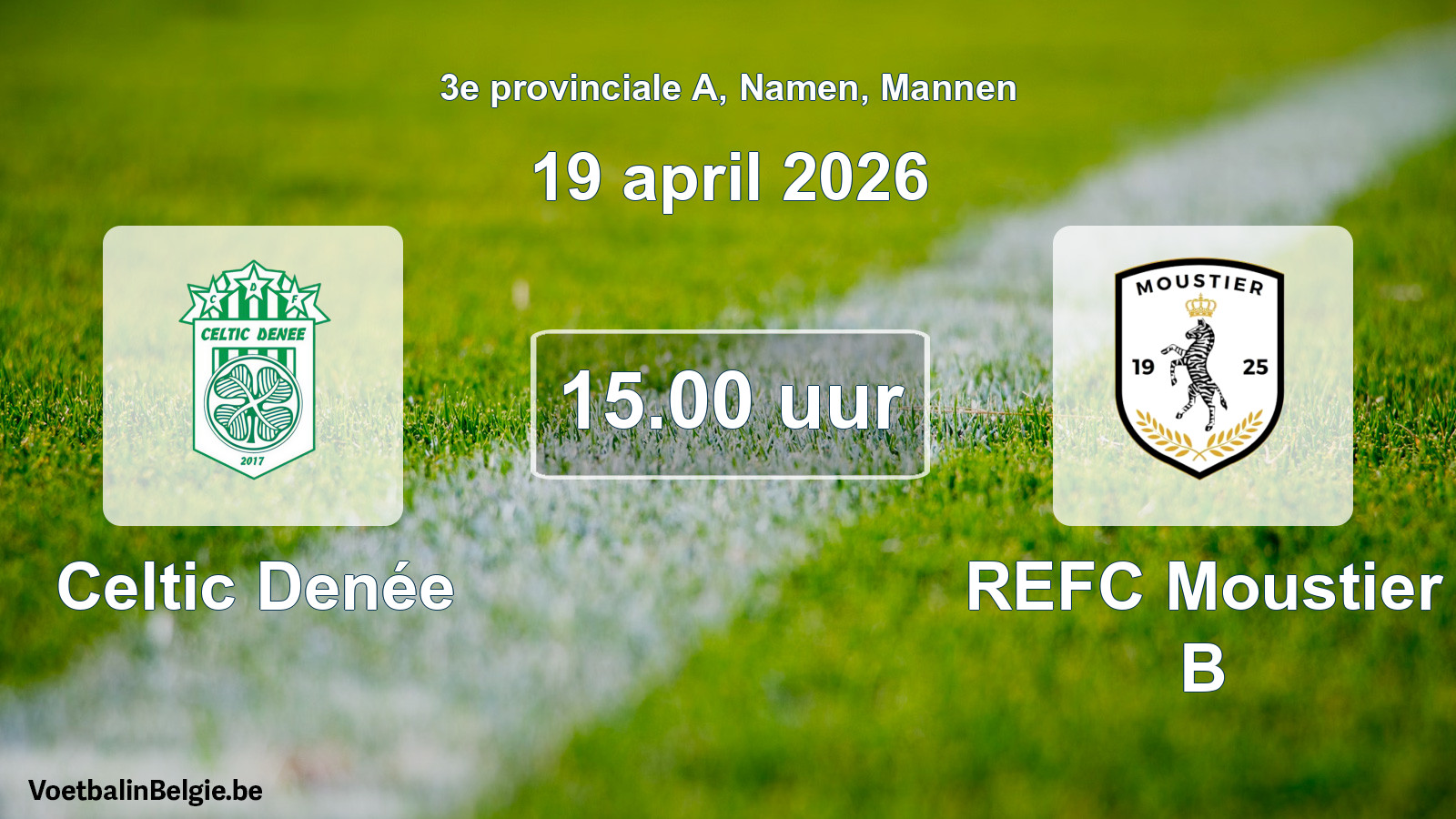 Scheduled match men football: Celtic Denée - REFC Moustier B (19 April 2026)