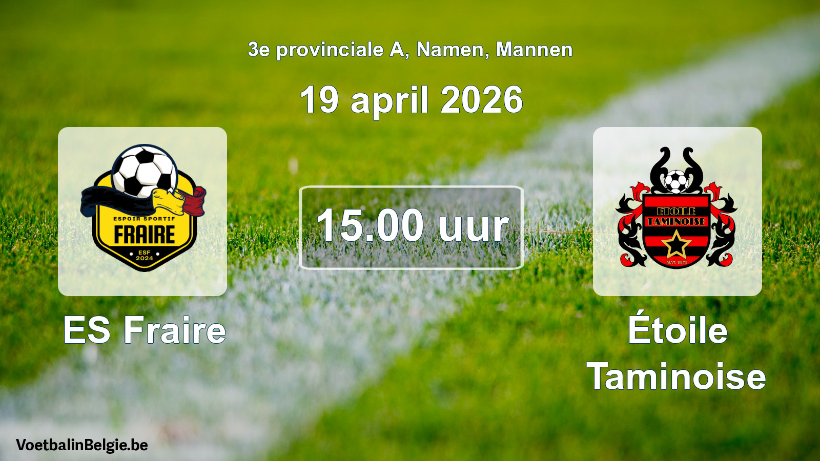 Geplande wedstrijd mannenvoetbal: ES Fraire - Étoile Taminoise (19 april 2026)