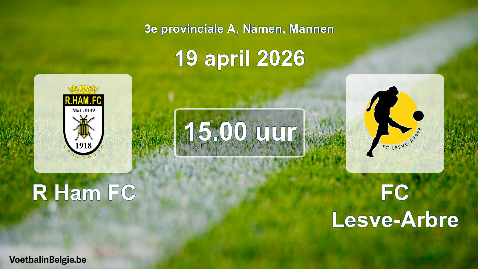 Scheduled match men football: R Ham FC - FC Lesve-Arbre (19 April 2026)