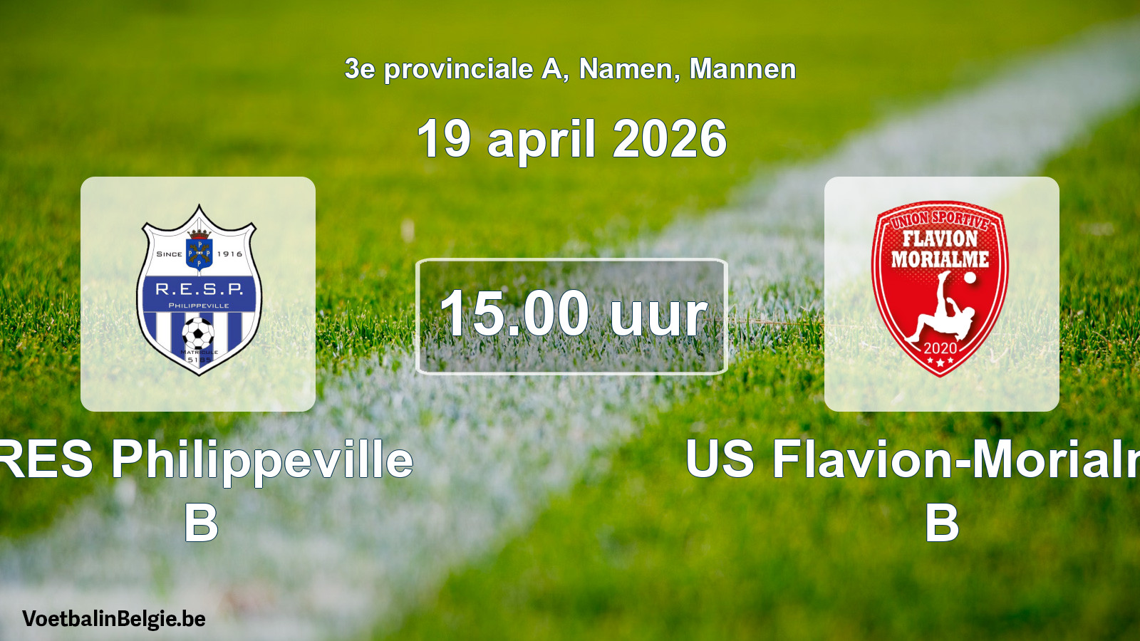 Scheduled match men football: RES Philippeville B - US Flavion-Morialmé B (19 April 2026)