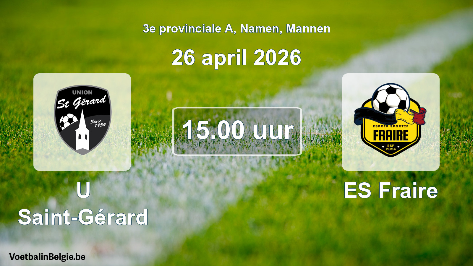 Geplande wedstrijd mannenvoetbal: U Saint-Gérard - ES Fraire (26 april 2026)