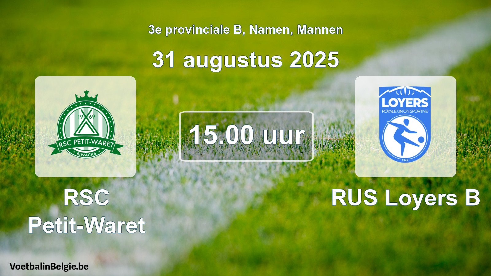 Geplantes Spiel männer-Fußball: RSC Petit-Waret - RUS Loyers B (31 August 2025)