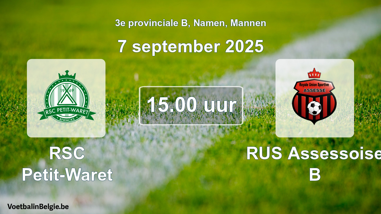 Scheduled match men football: RSC Petit-Waret - RUS Assessoise B (7 September 2025)
