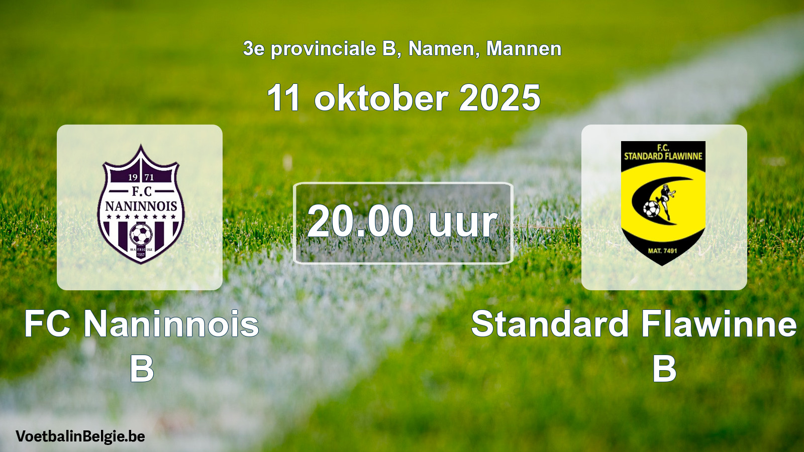 Scheduled match men football: FC Naninnois B - Standard Flawinne FC B (11 October 2025)
