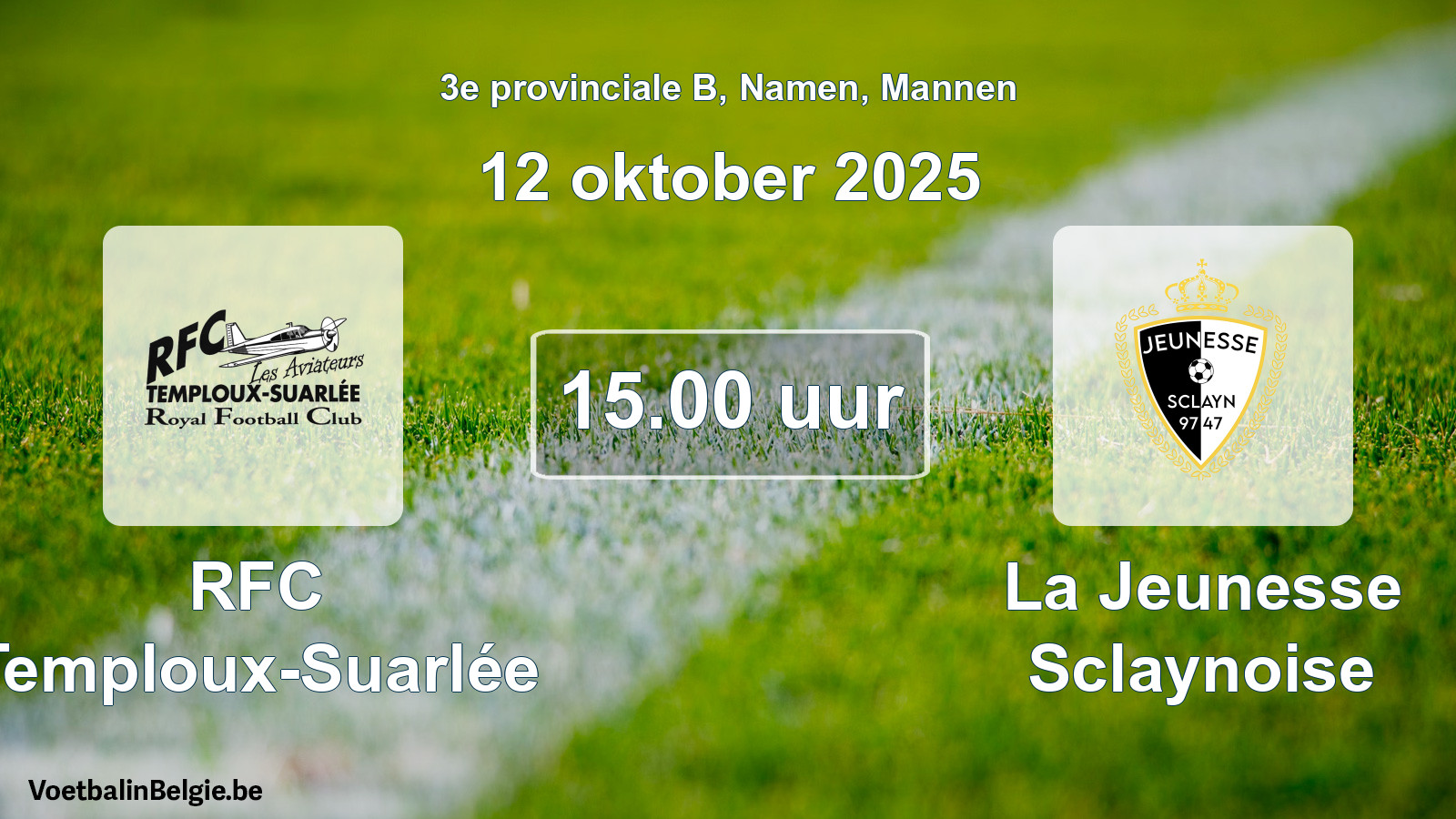 Scheduled match men football: RFC Temploux-Suarlée - La Jeunesse Sclaynoise (12 October 2025)
