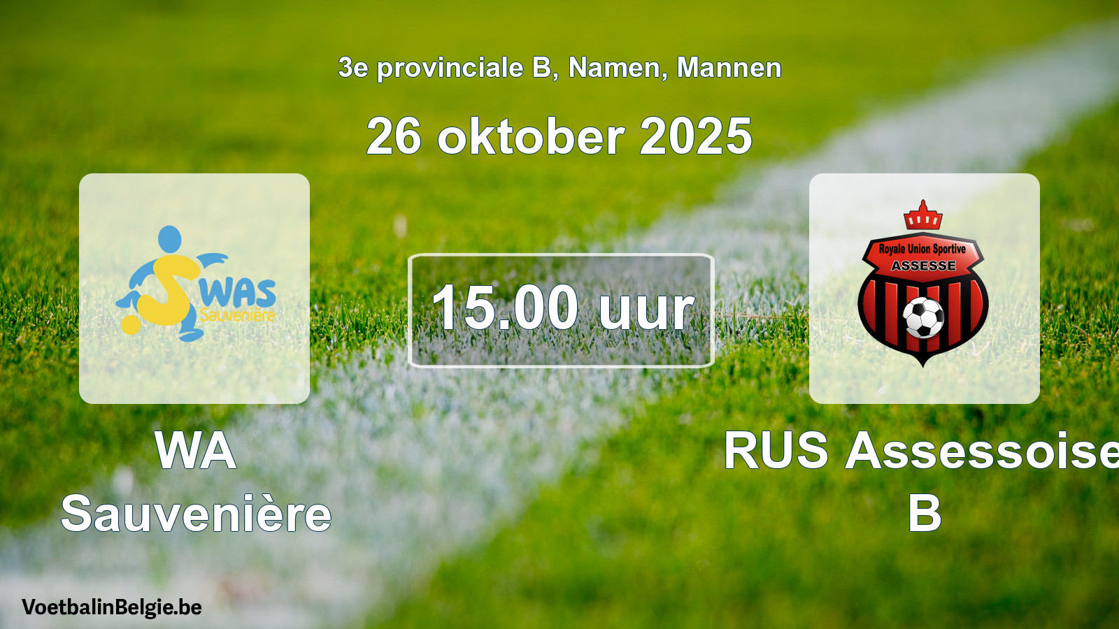 Scheduled match men football: WA Sauvenière - RUS Assessoise B (26 October 2025)