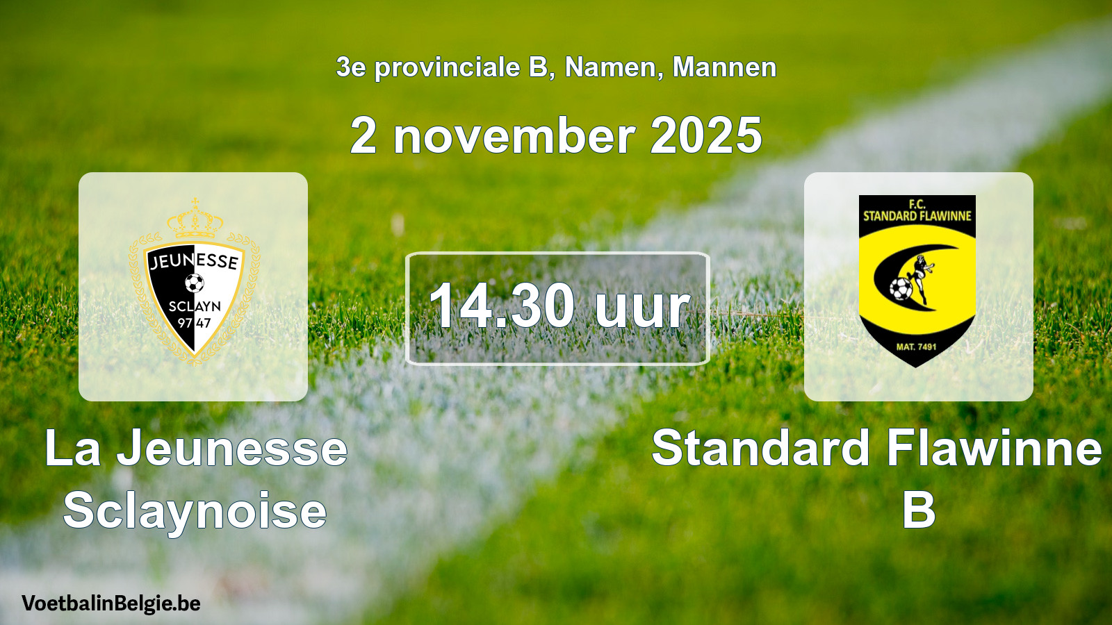 Scheduled match men football: La Jeunesse Sclaynoise - Standard Flawinne FC B (2 November 2025)