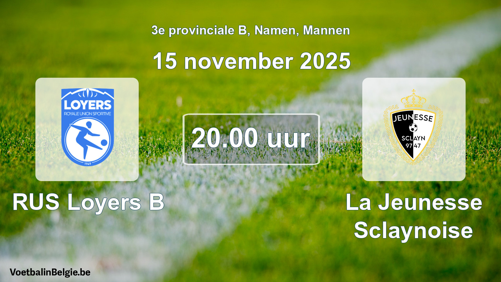 Scheduled match men football: RUS Loyers B - La Jeunesse Sclaynoise (15 November 2025)