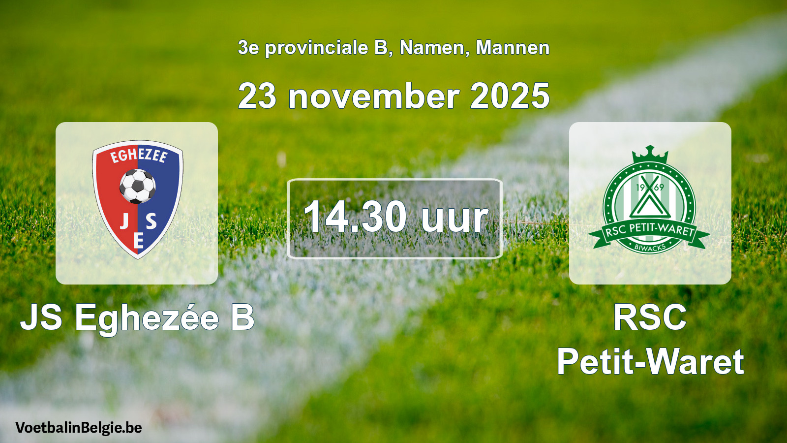 Scheduled match men football: JS Eghezée B - RSC Petit-Waret (23 November 2025)