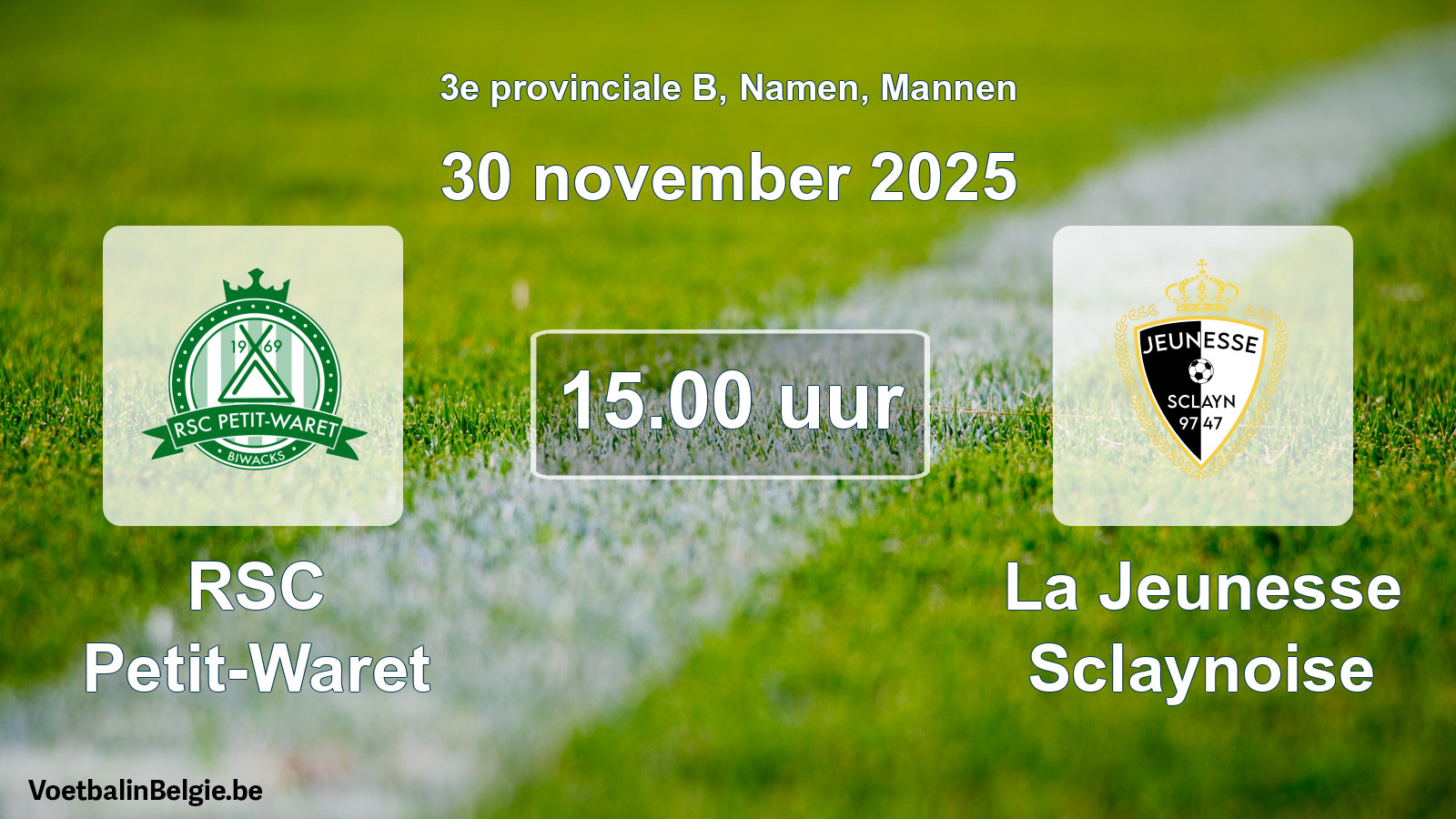 Geplantes Spiel männer-Fußball: RSC Petit-Waret - La Jeunesse Sclaynoise (30 November 2025)