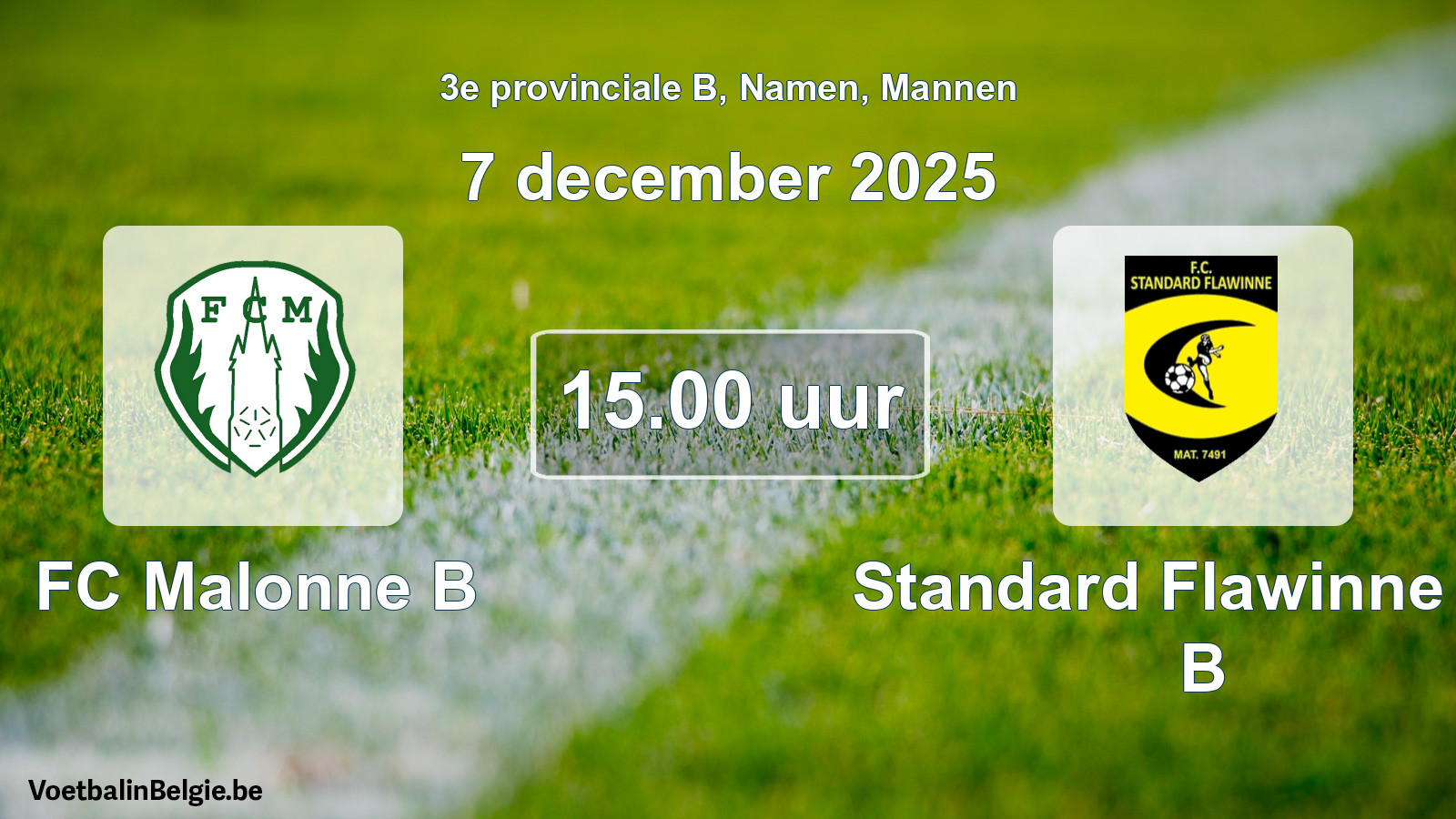 Scheduled match men football: FC Malonne B - Standard Flawinne FC B (7 December 2025)