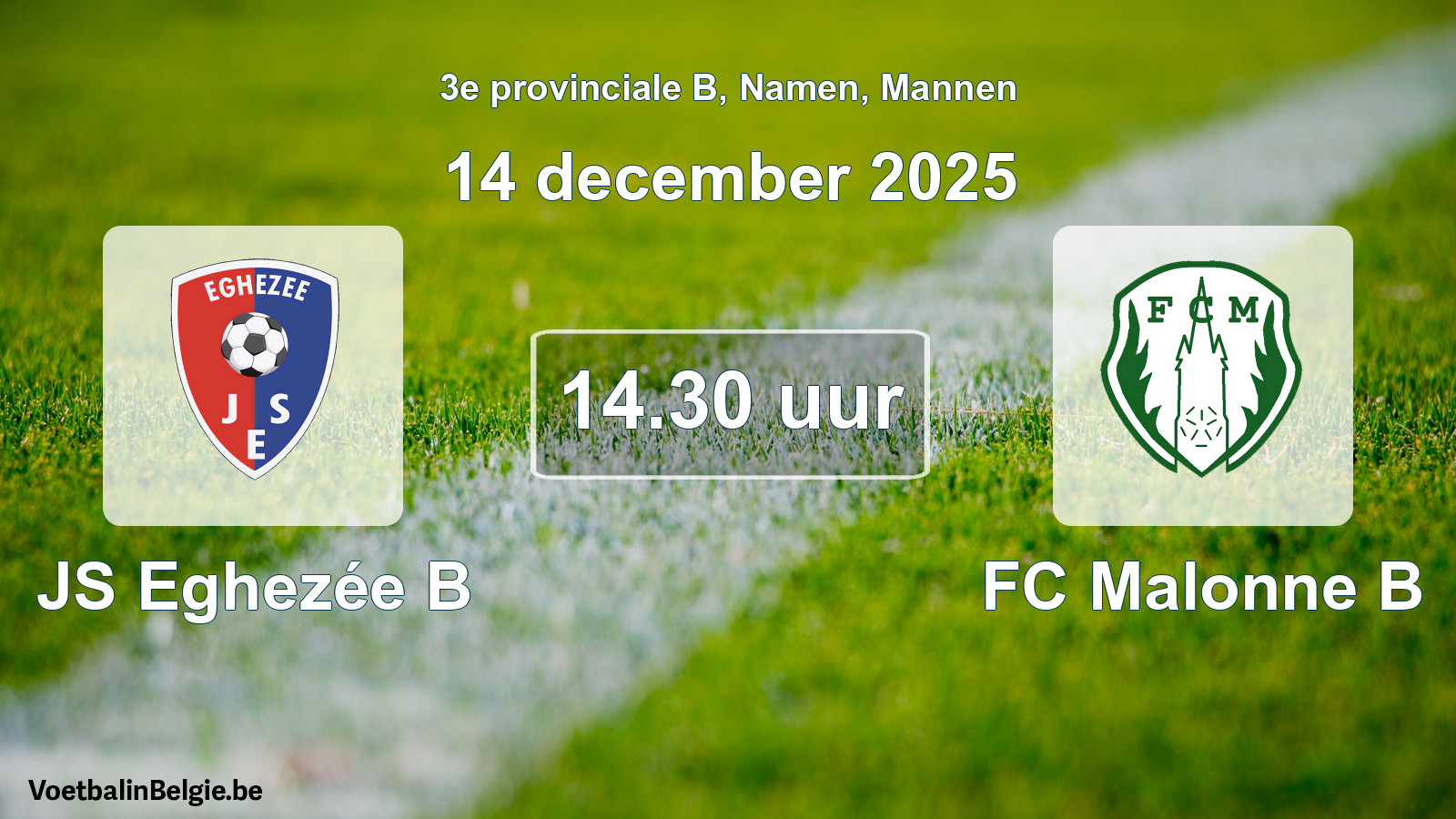 Scheduled match men football: JS Eghezée B - FC Malonne B (14 December 2025)