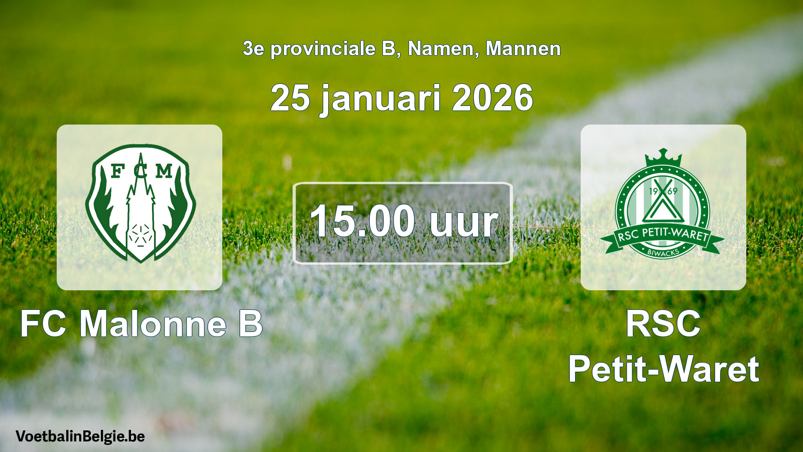 Geplande wedstrijd mannenvoetbal: FC Malonne B - RSC Petit-Waret (25 januari 2026)
