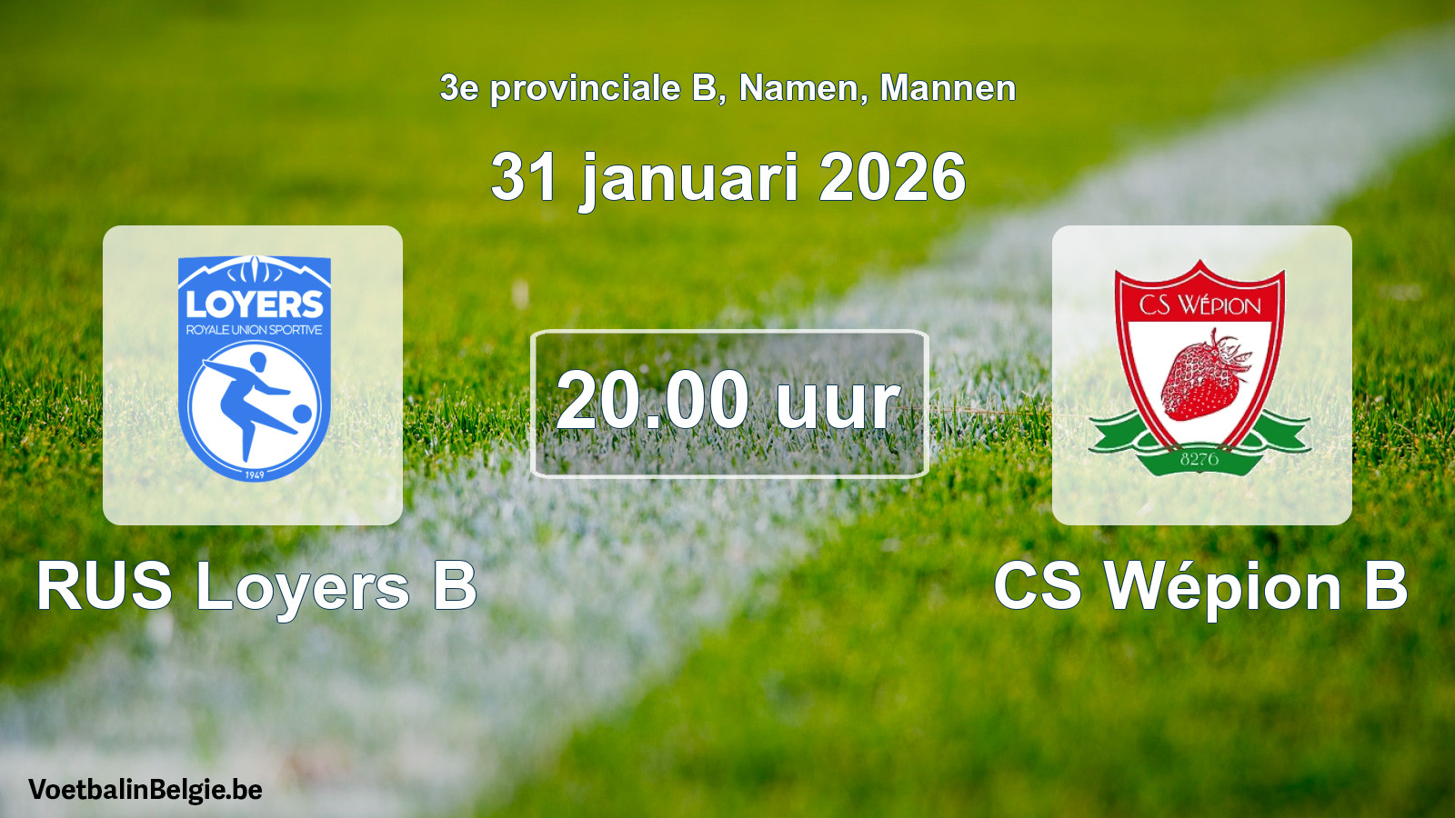 Scheduled match men football: RUS Loyers B - CS Wépion B (31 January 2026)
