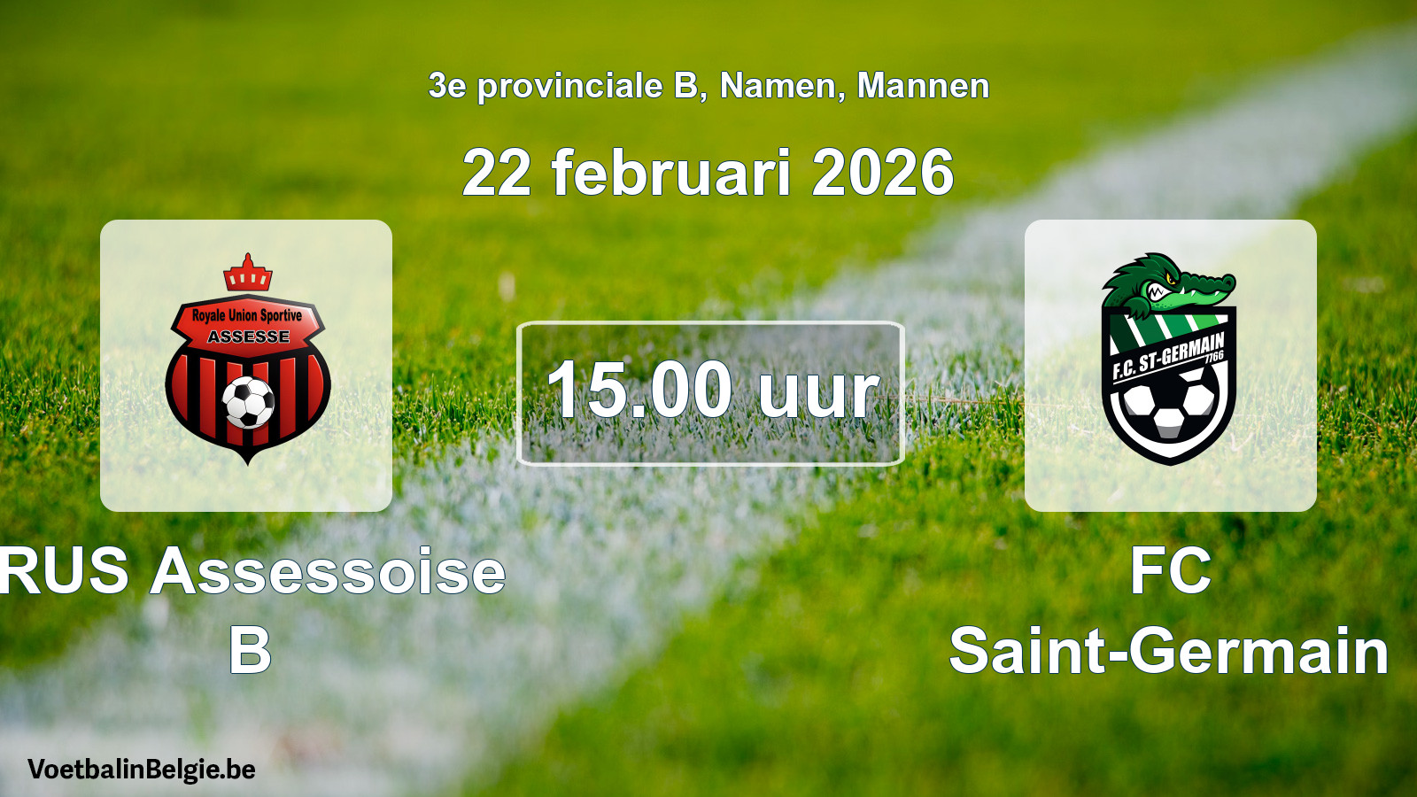 Scheduled match men football: RUS Assessoise B - FC Saint-Germain (22 February 2026)