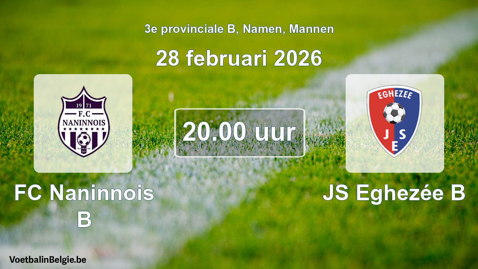Scheduled match men football: FC Naninnois B - JS Eghezée B (28 February 2026)