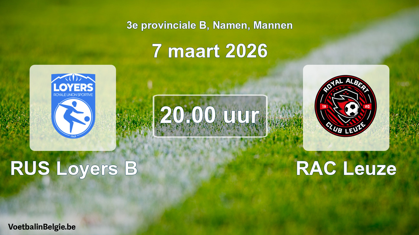 Scheduled match men football: RUS Loyers B - RAC Leuze (7 March 2026)