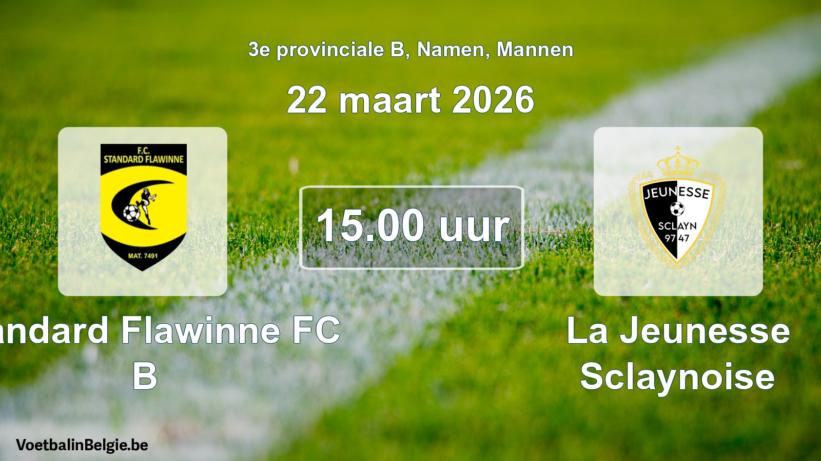Scheduled match men football: Standard Flawinne FC B - La Jeunesse Sclaynoise (22 March 2026)
