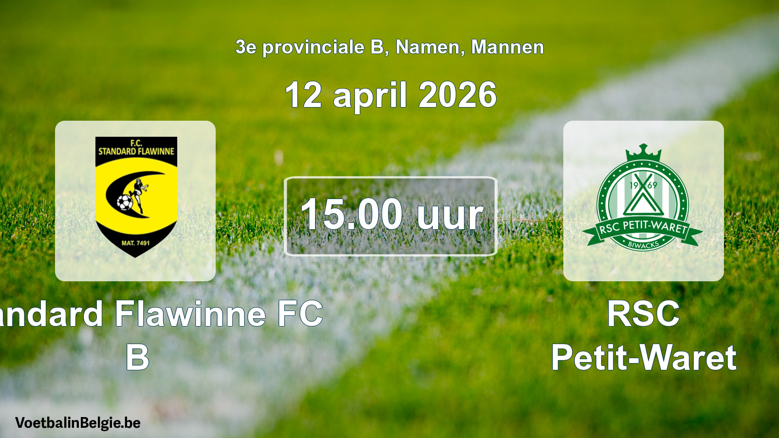 Scheduled match men football: Standard Flawinne FC B - RSC Petit-Waret (12 April 2026)