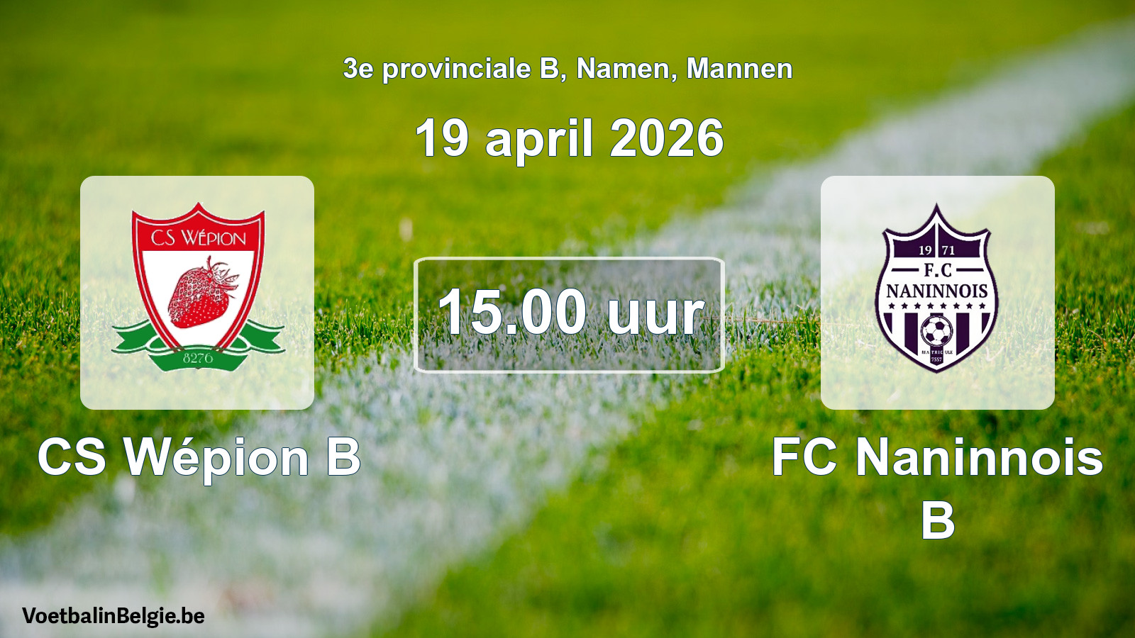 Scheduled match men football: CS Wépion B - FC Naninnois B (19 April 2026)
