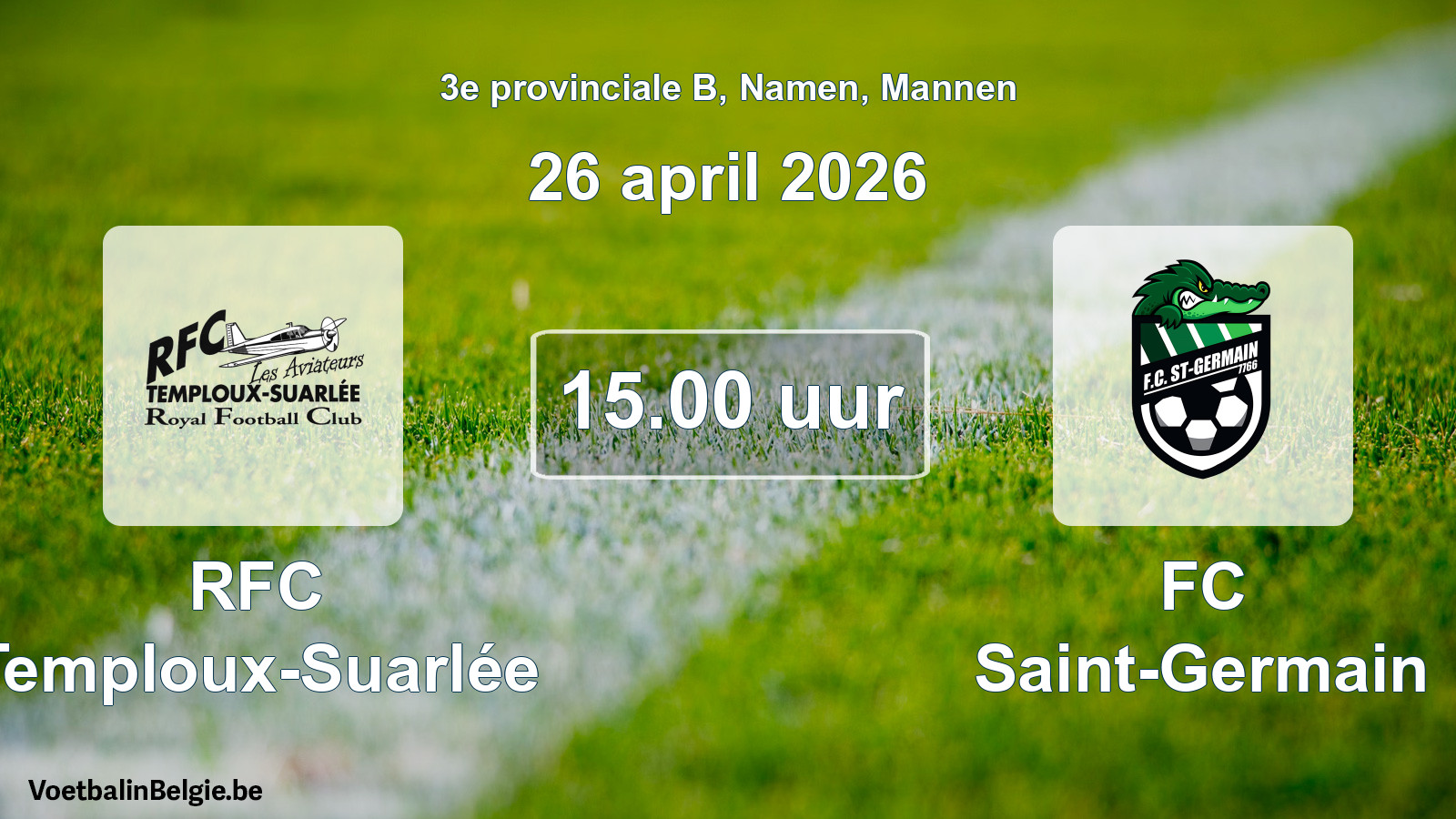 Scheduled match men football: RFC Temploux-Suarlée - FC Saint-Germain (26 April 2026)