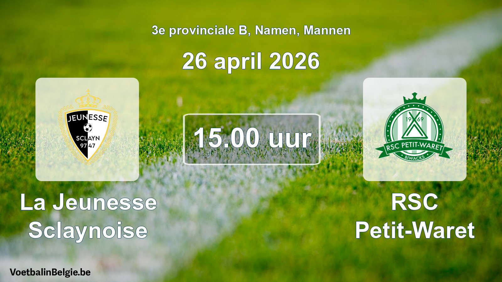 Scheduled match men football: La Jeunesse Sclaynoise - RSC Petit-Waret (26 April 2026)