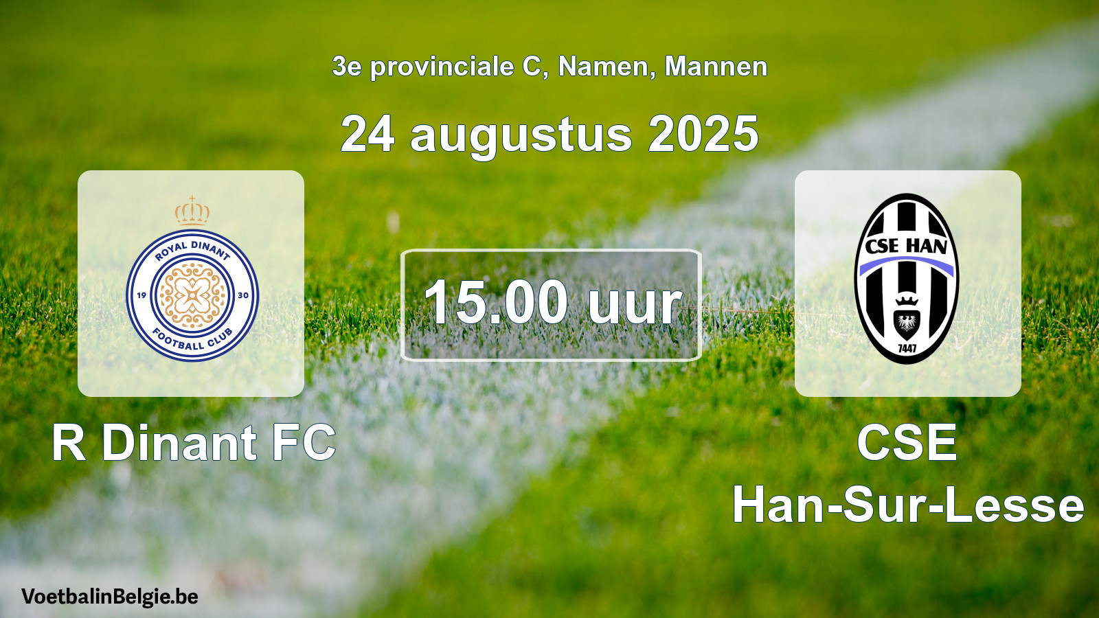 Match prévu football hommes: R Dinant FC - CSE Han-Sur-Lesse (24 août 2025)