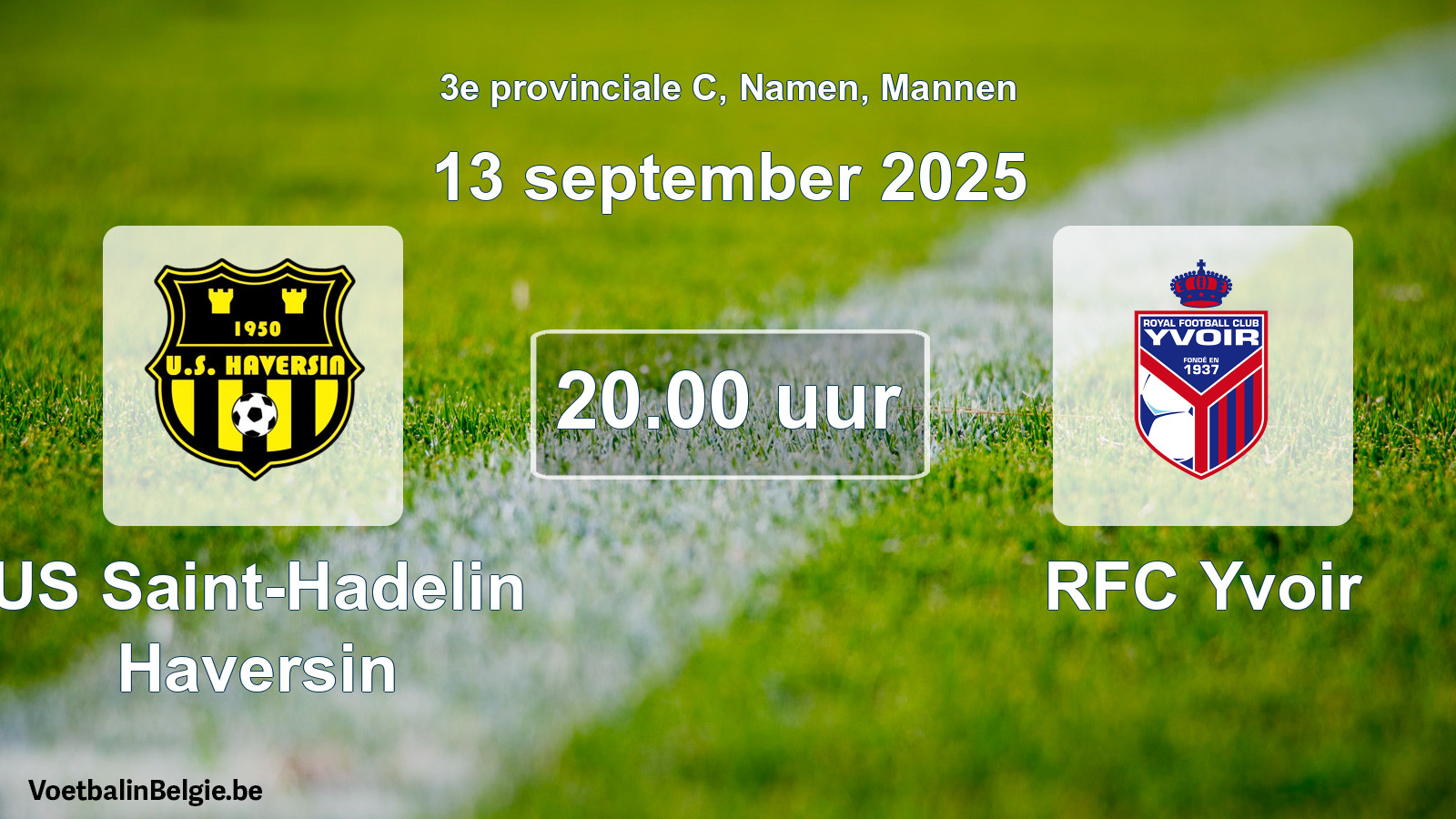 Scheduled match men football: US Saint-Hadelin Haversin - RFC Yvoir (13 September 2025)