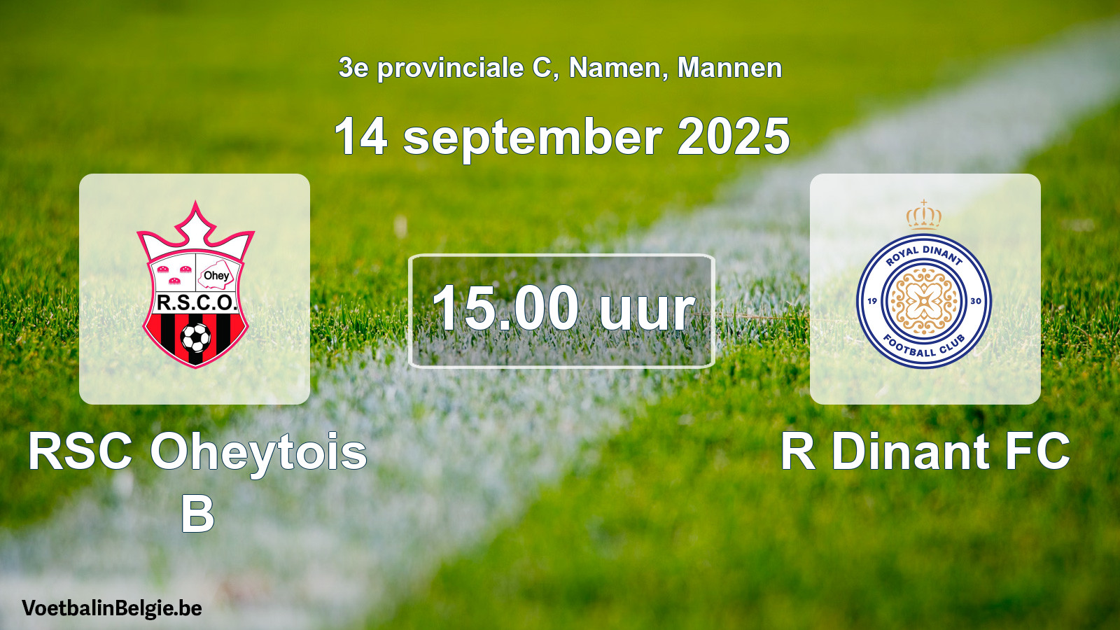 Scheduled match men football: RSC Oheytois B - R Dinant FC (14 September 2025)