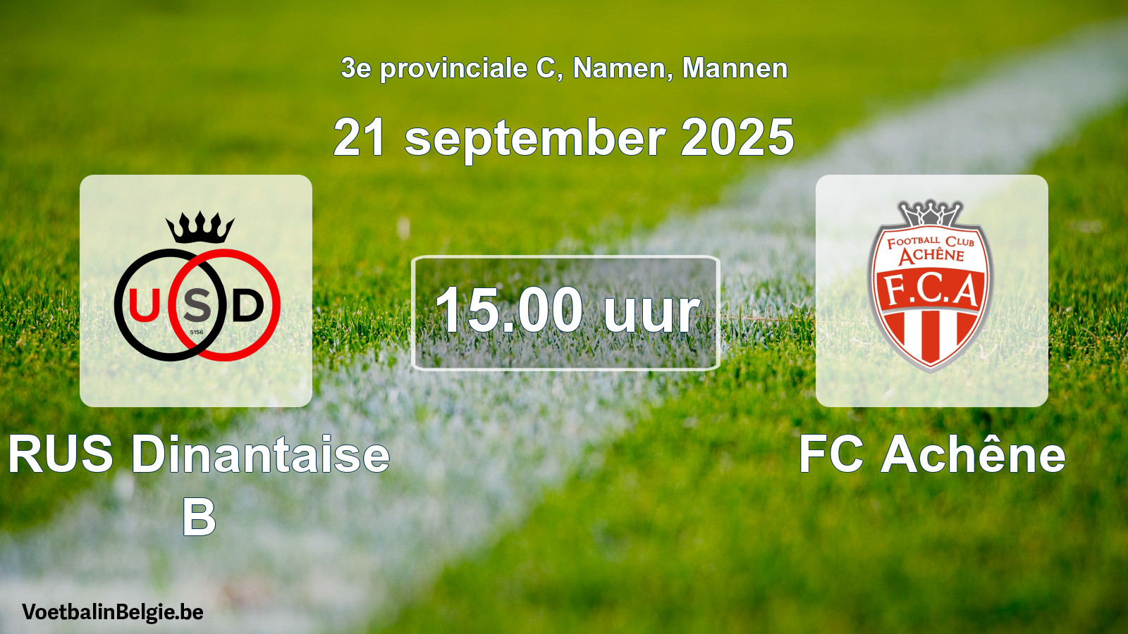 Geplande wedstrijd mannenvoetbal: RUS Dinantaise B - FC Achêne (21 september 2025)