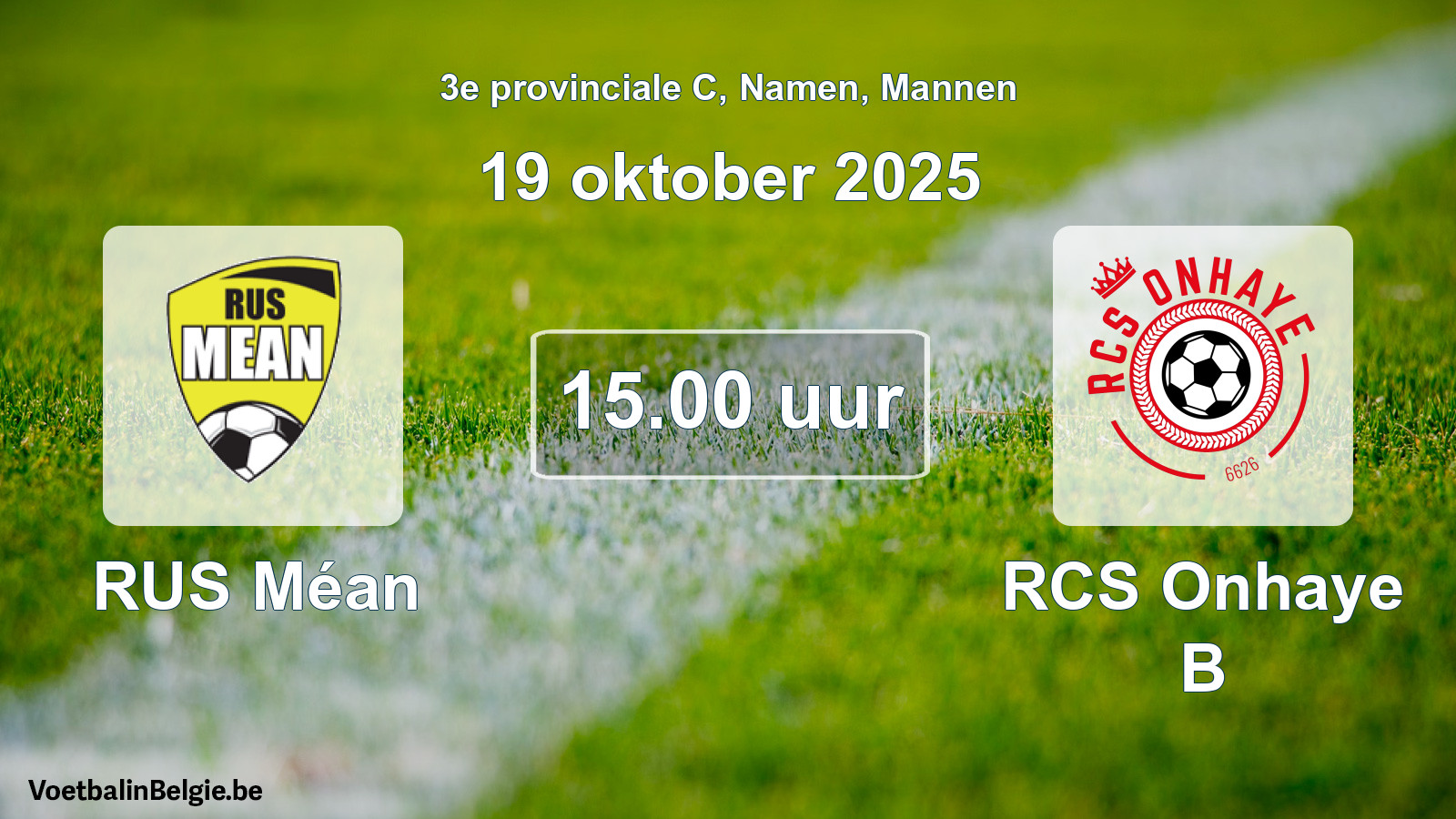 Scheduled match men football: RUS Méan - RCS Onhaye B (19 October 2025)