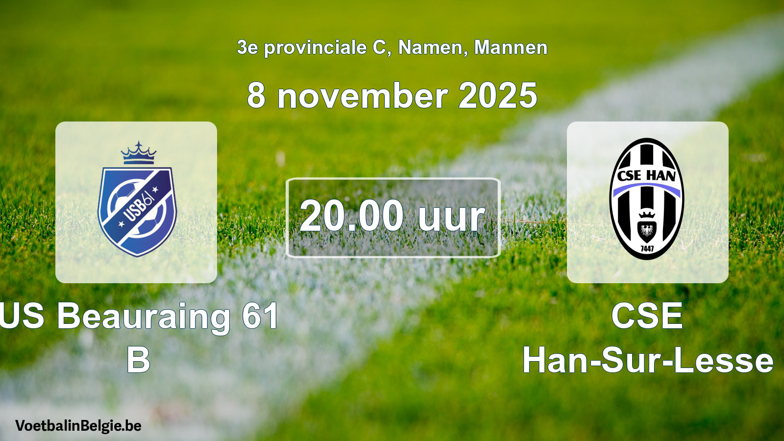 Match prévu football hommes: US Beauraing 61 B - CSE Han-Sur-Lesse (8 novembre 2025)