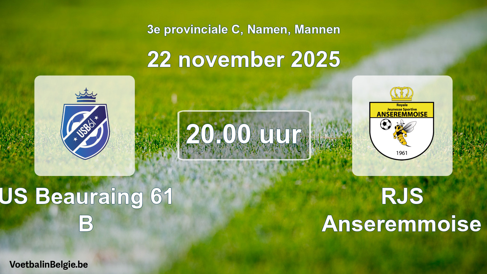 Scheduled match men football: US Beauraing 61 B - RJS Anseremmoise (22 November 2025)