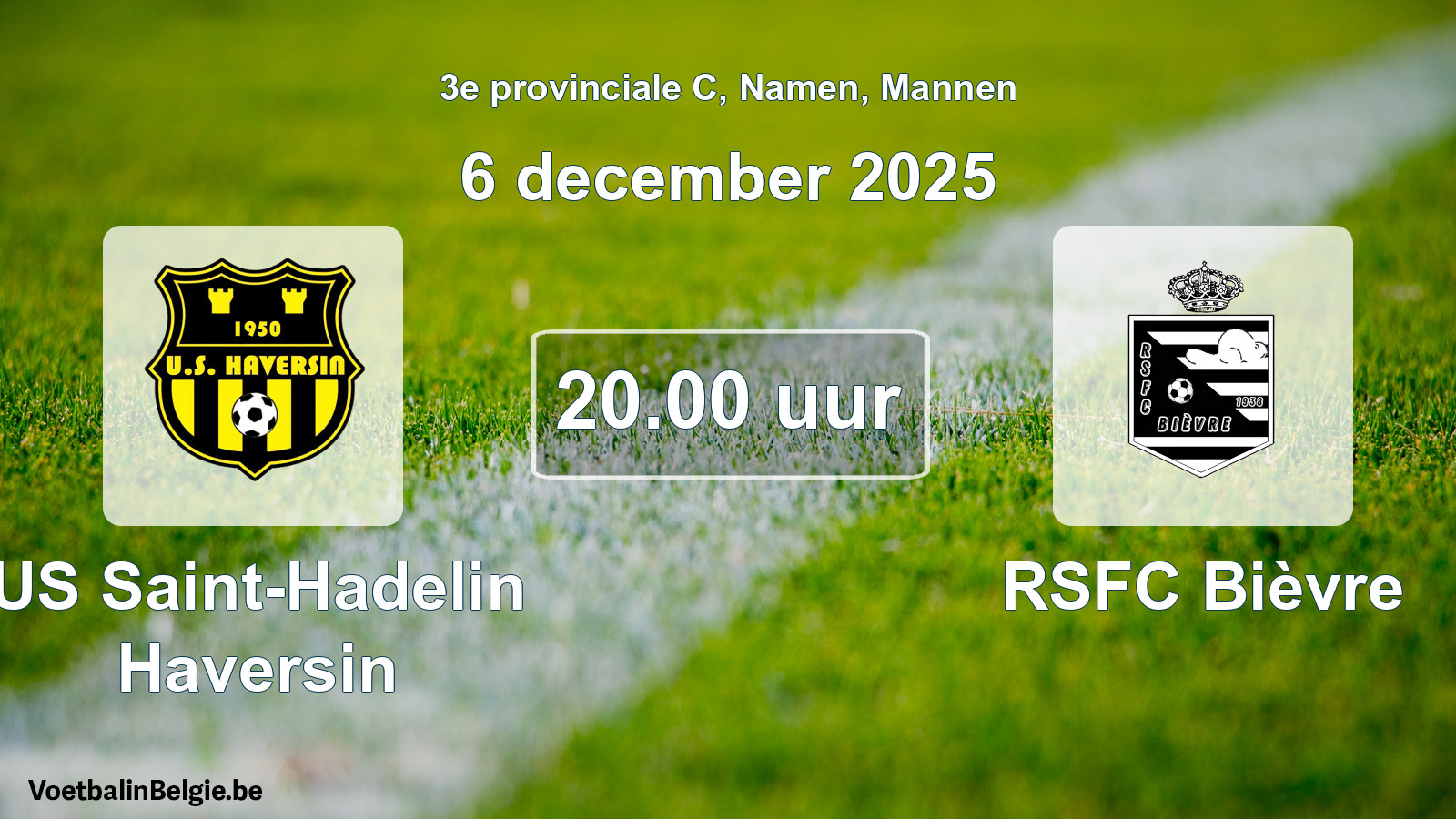 Scheduled match men football: US Saint-Hadelin Haversin - RSFC Bièvre (6 December 2025)