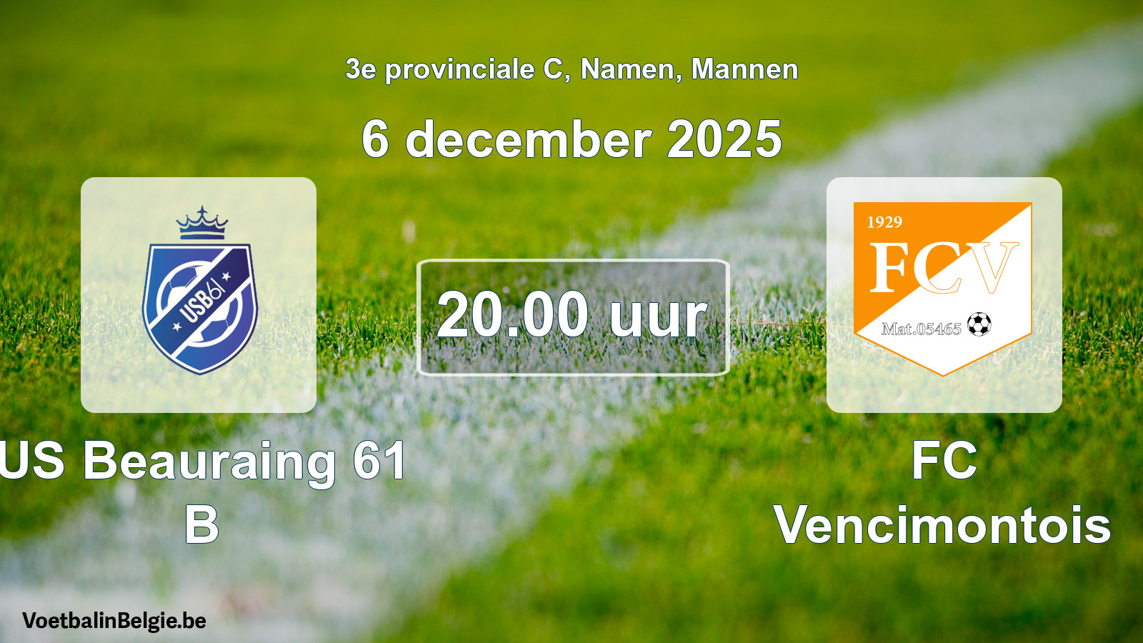 Scheduled match men football: US Beauraing 61 B - FC Vencimontois (6 December 2025)