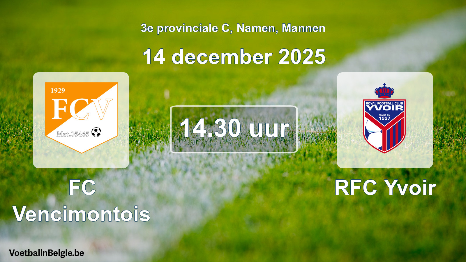 Scheduled match men football: FC Vencimontois - RFC Yvoir (14 December 2025)