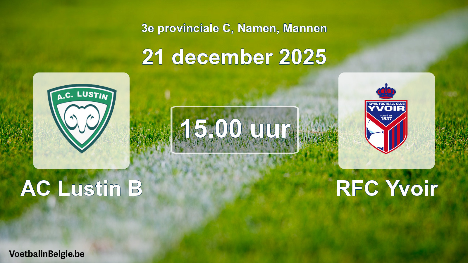 Scheduled match men football: AC Lustin B - RFC Yvoir (21 December 2025)