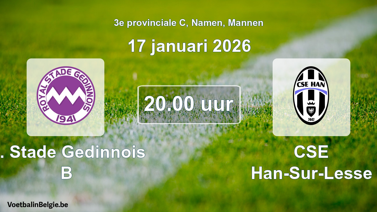 Scheduled match men football: R. Stade Gedinnois B - CSE Han-Sur-Lesse (17 January 2026)