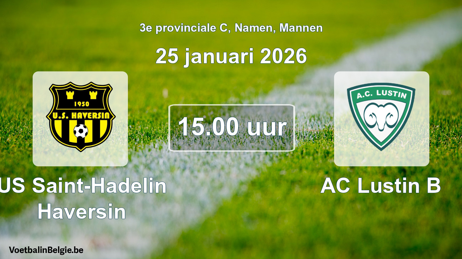Scheduled match men football: US Saint-Hadelin Haversin - AC Lustin B (25 January 2026)