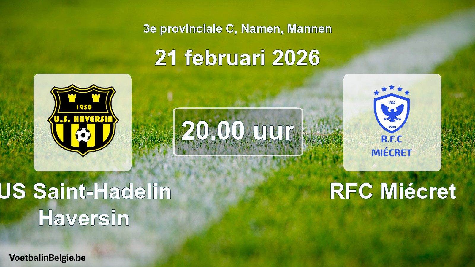 Scheduled match men football: US Saint-Hadelin Haversin - RFC Miécret (21 February 2026)