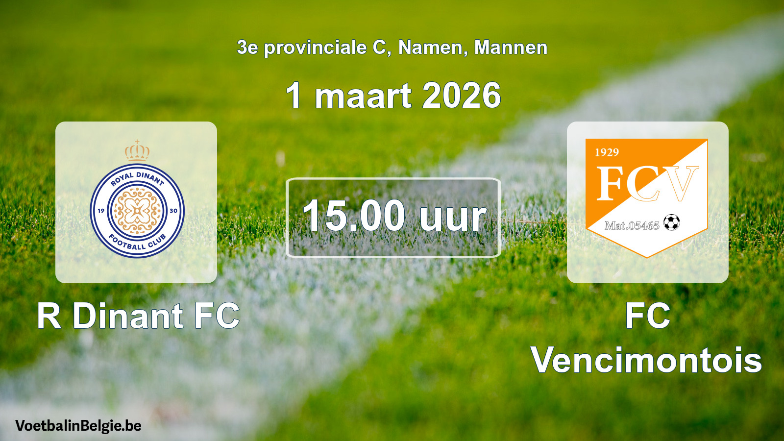 Scheduled match men football: R Dinant FC - FC Vencimontois (1 March 2026)