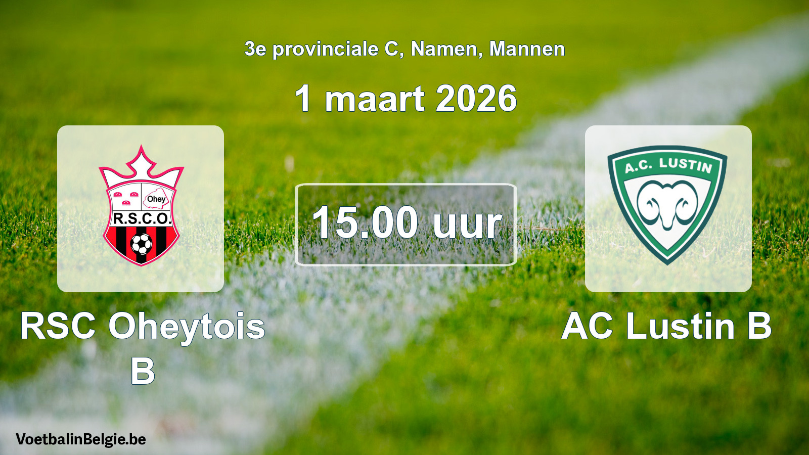 Scheduled match men football: RSC Oheytois B - AC Lustin B (1 March 2026)