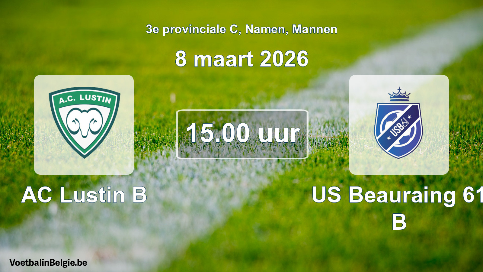 Scheduled match men football: AC Lustin B - US Beauraing 61 B (8 March 2026)