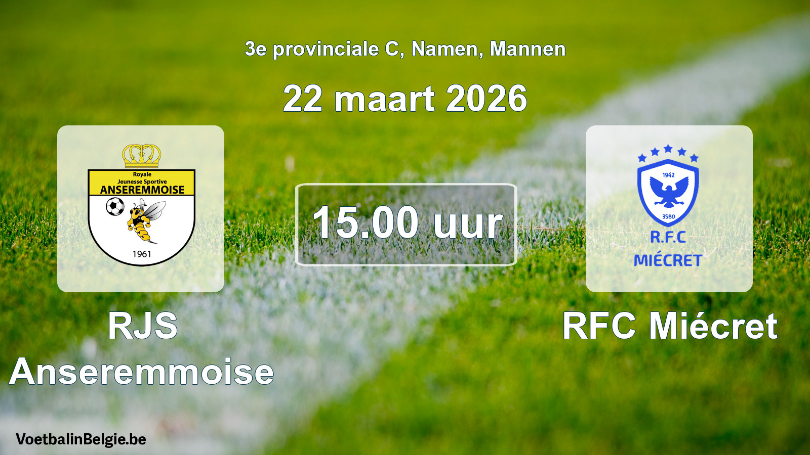 Scheduled match men football: RJS Anseremmoise - RFC Miécret (22 March 2026)